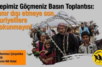 Hepimiz Göçmeniz Basın Toplantısı: Göçmenlerle Dayanışmanın Sesini Yükseltiyoruz