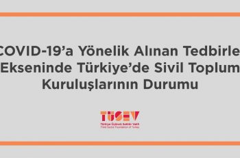 TÜSEV, Türkiye’de Sivil Toplum Kuruluşlarının Durumunu Değerlendirdi