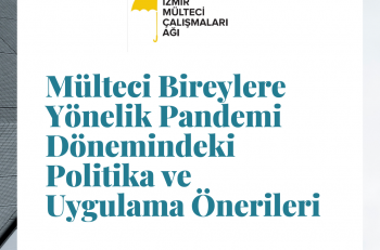 İzmir Mülteci Çalışmaları Ağı’ndan Pandemi Dönemi İçin Öneriler