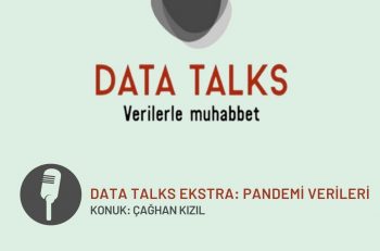 Data Talks Ekstra: Pandemi Verileri