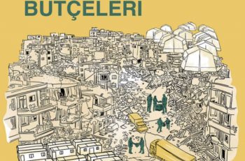 “Büyükşehir Belediyelerinin Afete Yönelik Bütçeleri” Raporu Yayınlandı