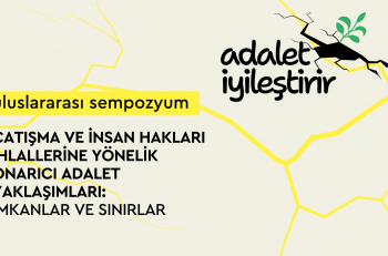 Hafıza Merkezi’nden Çatışma ve İnsan Hakları İhlallerine Yönelik Onarıcı Adalet Yaklaşımları Sempozyumuna Davet