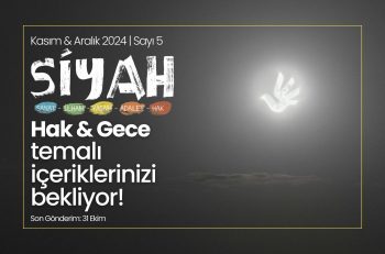 SİYAH E-Dergi’nin 5. Sayısı İçin İçerik Gönderimleri Başladı