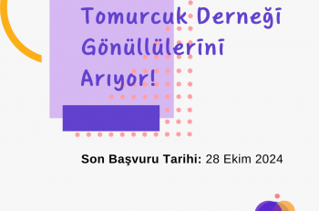 Tomurcuk Derneği Gönüllülerini Arıyor!