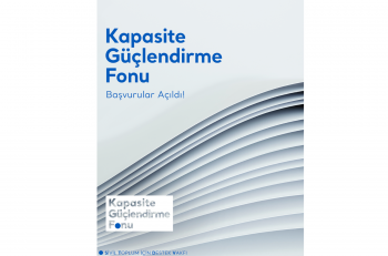 Kapasite Güçlendirme Fonu’nun 2024 Dönemi Başvuruları Açıldı