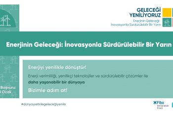 Enerjinin Geleceği: İnovasyonla Sürdürülebilir Bir Yarın Modülü Başvurularını Bekliyor